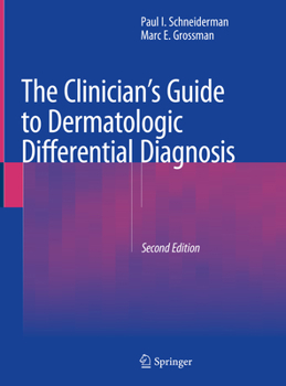 Hardcover The Clinician's Guide to Dermatologic Differential Diagnosis Book