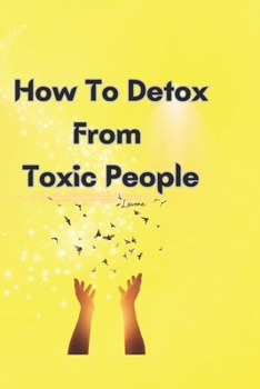 Paperback How To Detox From Toxic People Book