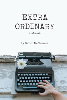Paperback Extra Ordinary: A Memoir Book