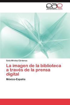 Paperback La imagen de la biblioteca a través de la prensa digital [Spanish] Book