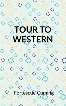 Paperback Cuming's Tour to the Western Country: (1807-1809) by Fortescue Cuming Book
