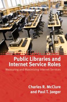 Paperback Public Libraries and Internet Service Roles Book