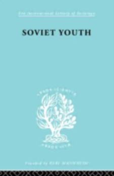 Hardcover Soviet Youth (International Library of Sociology) Book