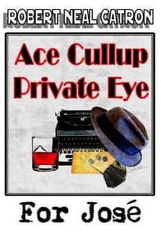 Paperback Ace Cullup Private Eye - For Jose Book