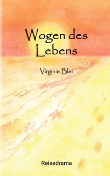 Paperback Wogen des Lebens: spannendes Reisedrama [German] Book