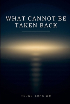 Paperback What Cannot Be Taken Back Book