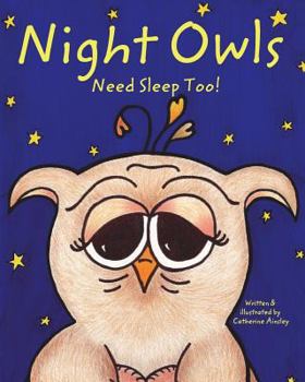 Paperback Night Owls Need Sleep Too! Book
