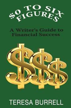 Paperback $0 to Six-Figures: A Writer's Guide to Financial Success Book