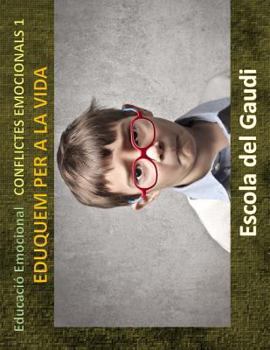 Paperback L'Educacio Emocional a la llar. Conflictes Emocionals 1.: Eduquem per a la VIDA [Catalan] Book