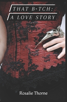 Paperback That Bitch: A Love Story Book