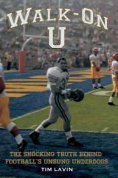 Paperback Walk-on U: The Shocking Truth Behind Football's Unsung Underdogs Book
