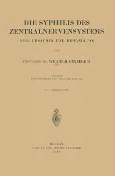 Paperback Die Syphilis Des Zentralnervensystems: Ihre Ursachen Und Behandlung [German] Book