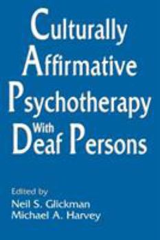 Paperback Culturally Affirmative Psychotherapy With Deaf Persons Book
