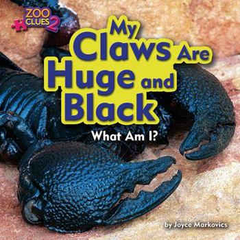 My Claws Are Huge and Black - Book  of the Zoo Clues 2