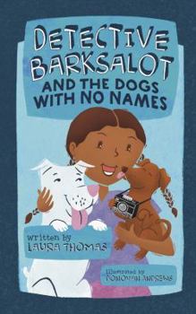 Paperback Detective Barksalot and the Dogs With No Names Book
