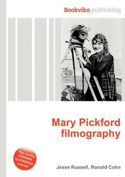 Mary Pickford Filmography