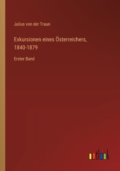 Paperback Exkursionen eines Österreichers, 1840-1879: Erster Band [German] Book
