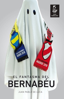 El fantasma del Bernabéu (Saga Barbicano) (Spanish Edition)