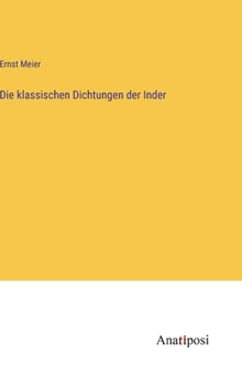 Hardcover Die klassischen Dichtungen der Inder [German] Book
