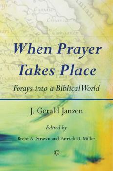 Paperback When Prayer Takes Place: Forays Into a Biblical World Book