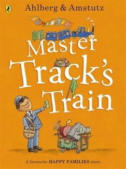 Master Track's Train (Happy Families) - Book  of the Happy Families