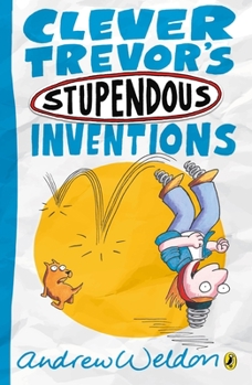Paperback Clever Trevor's Stupendous Inventions Book
