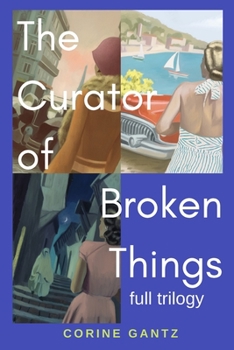 Paperback The Curator of Broken Things Trilogy: Full Trilogy Book