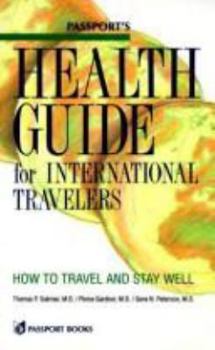 Paperback Passport's Health Guide for International Travelers: How to Travel and Stay Well Book