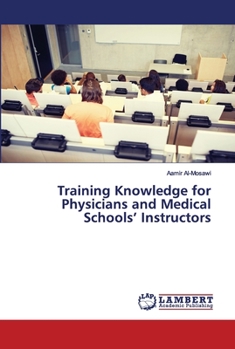 Paperback Training Knowledge for Physicians and Medical Schools' Instructors Book