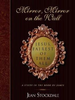 Paperback Mirror, Mirror on the Wall. Jesus, Fairest of Them All. Book