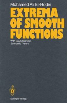 Paperback Extrema of Smooth Functions: With Examples from Economic Theory Book