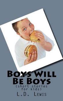 Paperback Boys Will Be Boys: (short stories for kids) Book