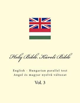 Paperback Holy Bible. Károli Bible: English - Hungarian Parallel Text [Hungarian] Book