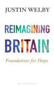 Hardcover Reimagining Britain: Foundations for Hope Book