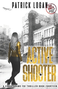 Active Shooter: Chase Adams Season Two (A Chase Adams FBI Thriller)