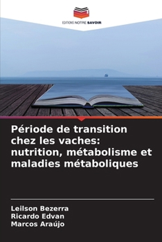 Paperback Période de transition chez les vaches: nutrition, métabolisme et maladies métaboliques [French] Book