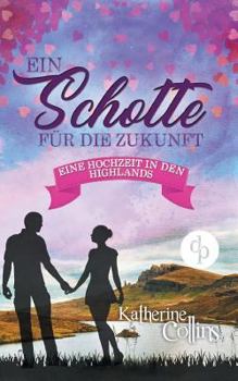 Paperback Ein Schotte f?r die Zukunft (Liebesroman) [German] Book
