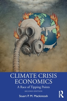 Paperback Climate Crisis Economics: A Race of Tipping Points Book