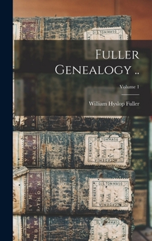 Hardcover Fuller Genealogy ..; Volume 1 Book