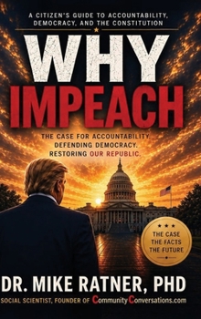 Hardcover WHY IMPEACH The Constitutional Case for Accountability Book