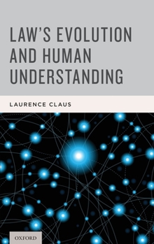 Hardcover Law's Evolution and Human Understanding Book