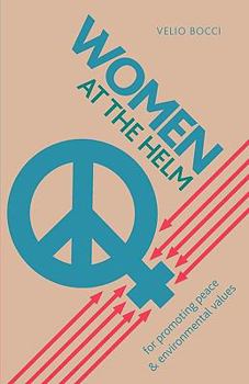 Paperback Women at the Helm: For Promoting Peace and Environmental Values Book