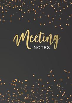 Paperback Meeting Notes: Black Cover Business Notebook for Meetings and Organizer Taking Minutes Record Log Book Action Items & Notes Secretary Book