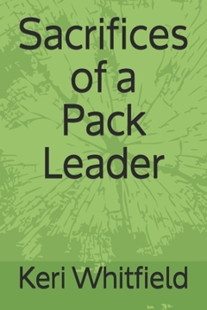 Paperback Sacrifices of a Pack Leader Book