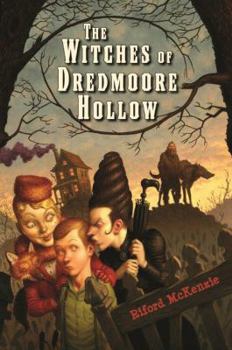Hardcover The Witches of Dredmoore Hollow Book