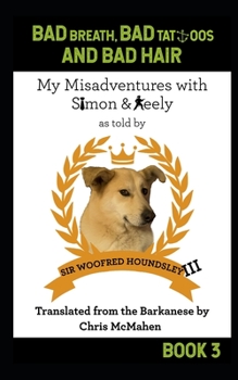 Paperback Bad Breath, Bad Tattoos, and Bad Hair: My Misadventures with Simon and Keely Book