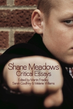 Hardcover Shane Meadows: Critical Essays Book