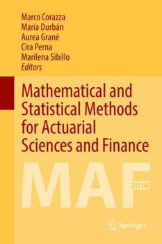 Mathematical and Statistical Methods for Actuarial Sciences and Finance: MAF 2018