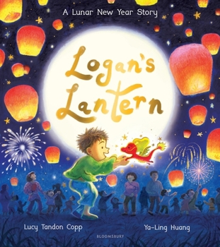 Paperback Logan's Lantern: A Heartwarming and Magical Lunar New Year Adventure Book