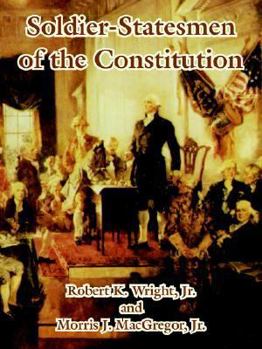 Paperback Soldier-Statesmen of the Constitution Book